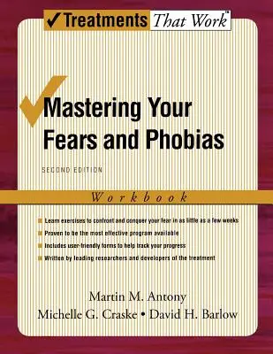Beherrschen Sie Ihre Ängste und Phobien: Arbeitsbuch - Mastering Your Fears and Phobias: Workbook