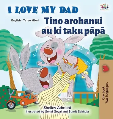 I Love My Dad (Englisch Maori Bilinguales Buch für Kinder) - I Love My Dad (English Maori Bilingual Book for Kids)
