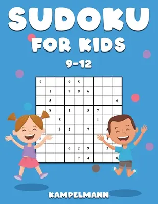 Sudoku für Kinder 9-12: 200 lustige Sudokus für Kinder im Alter von 9-12 Jahren - mit Anleitungen und Lösungen - Großdruck - Sudoku for Kids 9-12: 200 Fun Sudokus for Children Ages 9-12 - Includes Instructions and Solutions - Large Print