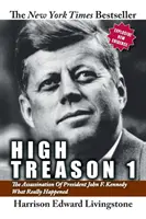Hochverrat 1: Die Ermordung von Präsident John F. Kennedy - Was wirklich geschah - High Treason 1: The Assassination of President John F. Kennedy - What Really Happened