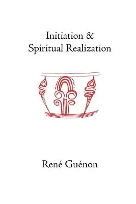 Einweihung und spirituelle Verwirklichung - Initiation and Spiritual Realization