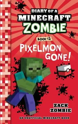 Tagebuch eines Minecraft-Zombies Buch 12: Pixelmon Gone! - Diary of a Minecraft Zombie Book 12: Pixelmon Gone!