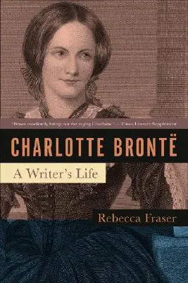 Charlotte Bronte: Das Leben einer Schriftstellerin - Charlotte Bronte: A Writer's Life