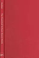 Das wesentliche Buch für Schulräte: Bessere Verwaltung im Zeitalter der Rechenschaftspflicht - The Essential School Board Book: Better Governance in the Age of Accountability