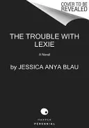 Der Ärger mit Lexie - The Trouble with Lexie