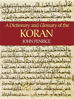 Ein Wörterbuch und Glossar zum Koran - A Dictionary and Glossary of the Koran