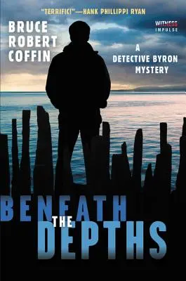 Unter den Tiefen: Ein Detektiv Byron-Rätsel - Beneath the Depths: A Detective Byron Mystery