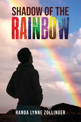 Der Schatten des Regenbogens - Shadow of the Rainbow