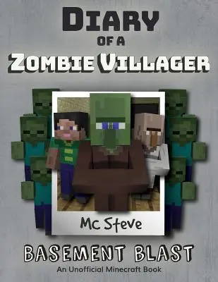 Tagebuch eines Minecraft Zombie-Dorfbewohners: Buch 1 - Kellerexplosion - Diary of a Minecraft Zombie Villager: Book 1 - Basement Blast