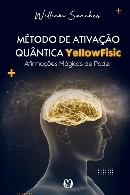 Methode der Umweltverträglichkeit YellowFisic - Mtodo de ativao quntica YellowFisic