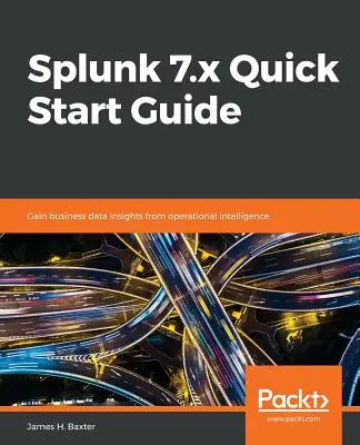 Splunk 7.x Schnellstart-Anleitung - Splunk 7.x Quick Start Guide