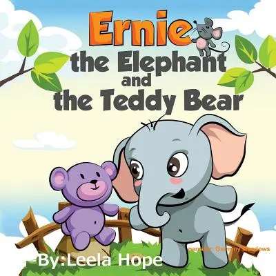 Ernie der Elefant und der Teddybär: Gute-Nacht-Geschichte - Bilderbuch für Kinder - Ernie the Elephant and the Teddy Bear: Bedtimes Story Fiction Children's Picture Book