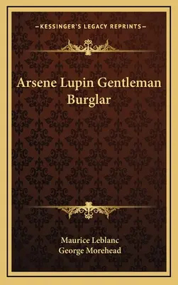 Arsene Lupin Gentleman-Einbrecher - Arsene Lupin Gentleman Burglar