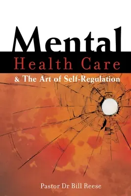 Seelische Gesundheitspflege & Die Kunst der Selbstregulierung - Mental Health Care & The Art of Self-Regulation