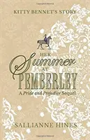 Ihr Sommer in Pemberley: Die Geschichte von Kitty Bennet - Her Summer at Pemberley: Kitty Bennet's Story