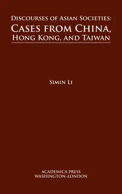 Diskurse der asiatischen Gesellschaften: Fallbeispiele aus China, Hongkong und Taiwan - Discourses of Asian Societies: Cases from China, Hong Kong, and Taiwan