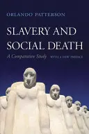 Sklaverei und sozialer Tod: Eine vergleichende Studie, mit einem neuen Vorwort - Slavery and Social Death: A Comparative Study, with a New Preface