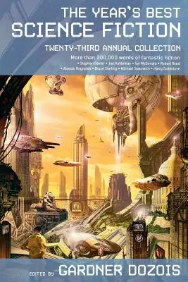 Die besten Science-Fiction-Bücher des Jahres: Dreiundzwanzigste Jahressammlung - The Year's Best Science Fiction: Twenty-Third Annual Collection