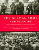 Die deutsche Armee und der Völkermord: Verbrechen an Kriegsgefangenen, Juden und anderen Zivilisten im Osten, 1939-1944 - The German Army and Genocide: Crimes Against War Prisoners, Jews, and Other Civilians in the East, 1939-1944