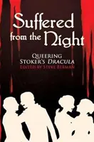 Von der Nacht geplagt: Queering Stoker's Dracula - Suffered from the Night: Queering Stoker's Dracula