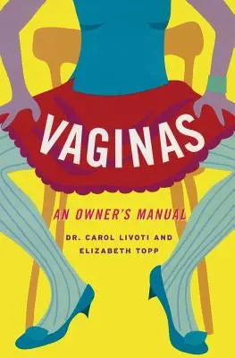 Vaginas: Ein Handbuch für den Besitzer - Vaginas: An Owner's Manual