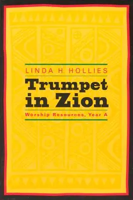 Trompete in Zion: Anbetungsmaterialien, Jahr a - Trumpet in Zion: Worship Resources, Year a