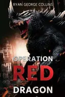 Operation Roter Drache: Die Daikaiju-Kriege: Erster Teil - Operation Red Dragon: The Daikaiju Wars: Part One