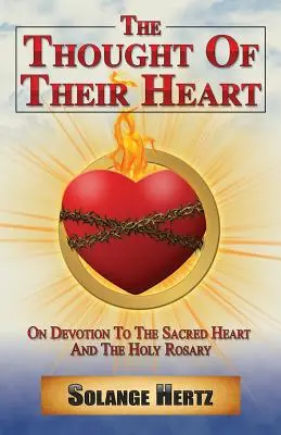 Der Gedanke ihres Herzens: Über die Verehrung des Heiligsten Herzens und des Rosenkranzes - The Thought of Their Heart: On Devotion to the Sacred Heart and the Holy Rosary