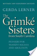 Die Grimk-Schwestern aus South Carolina: Pionierinnen für Frauenrechte und Abolition - The Grimk Sisters from South Carolina: Pioneers for Women's Rights and Abolition