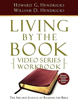 Arbeitsbuch der Videoreihe Leben nach dem Buch (20-teilige erweiterte Version) - Living by the Book Video Series Workbook (20-part extended version)
