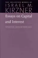 Aufsätze zu Kapital und Zins: Eine österreichische Perspektive - Essays on Capital and Interest: An Austrian Perspective