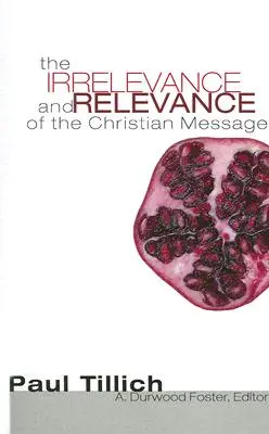 Die Irrelevanz und Relevanz der christlichen Botschaft - The Irrelevance and Relevance of the Christian Message