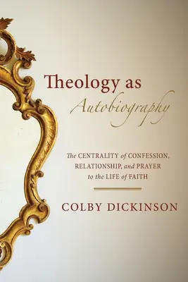 Theologie als Autobiographie - Theology as Autobiography