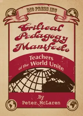 Manifest der Kritischen Pädagogik: Lehrer der Welt vereinigt euch - Critical Pedagogy Manifesto: Teachers of the World Unite