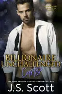 Milliardär Unerschrocken: Die Besessenheit des Milliardärs Carter - Billionaire Unchallenged: The Billionaire's Obsession Carter