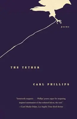 Die Fessel: Gedichte - The Tether: Poems