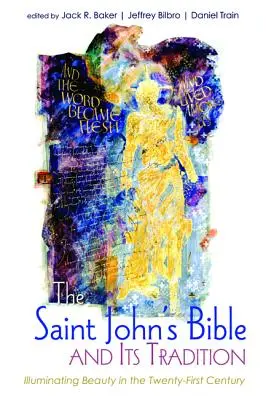 Die Johannesbibel und ihre Tradition - The Saint John's Bible and Its Tradition