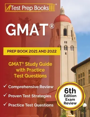 GMAT-Vorbereitungsbuch 2021 und 2022: GMAT-Studienführer mit Übungstests [6. Auflage Exam Review] - GMAT Prep Book 2021 and 2022: GMAT Study Guide with Practice Test Questions [6th Edition Exam Review]