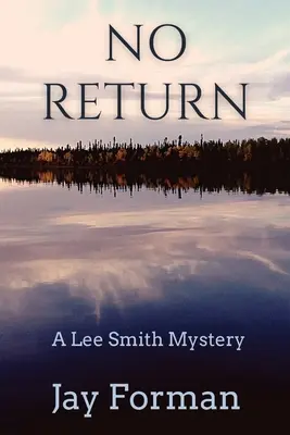Keine Rückkehr: Ein Lee-Smith-Krimi - No Return: A Lee Smith Mystery