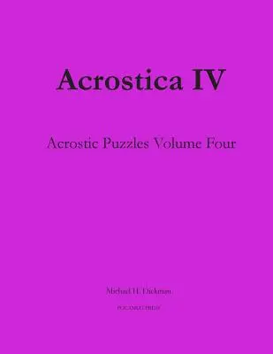 Akrostika IV: Akrostichonrätsel Band Vier - Acrostica IV: Acrostic Puzzles Volume Four