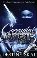 Korrumpiert von einem Gangsta 3: Diamanten und Glocks - Corrupted by a Gangsta 3: Diamonds and Glocks