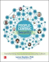 Menschenzentrierte Sicherheit: Transformation der Sicherheitskultur in Ihrem Unternehmen - People-Centric Security: Transforming Your Enterprise Security Culture