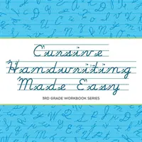 Kursive Handschrift leicht gemacht: Arbeitsbuch für die 3. - Cursive Handwriting Made Easy: 3rd Grade Workbook Series