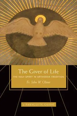 Geber des Lebens: Der Heilige Geist in der orthodoxen Tradition - Giver of Life: The Holy Spirit in Orthodox Tradition
