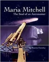 Maria Mitchell: Die Seele eines Astonomen - Maria Mitchell: The Soul of an Astonomer