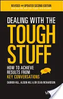 Der Umgang mit schwierigen Themen: Wie Sie bei wichtigen Gesprächen Ergebnisse erzielen - Dealing with the Tough Stuff: How to Achieve Results from Key Conversations