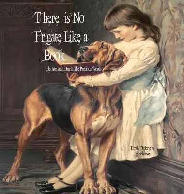 Es gibt keine Fregatte wie ein Buch: Er aß und trank die kostbaren Worte, Ein Tropfen fiel auf den Apfelbaum - There Is No Frigate Like a Book: He Ate and Drank the Precious Words, A Drop Fell on the Apple Tree