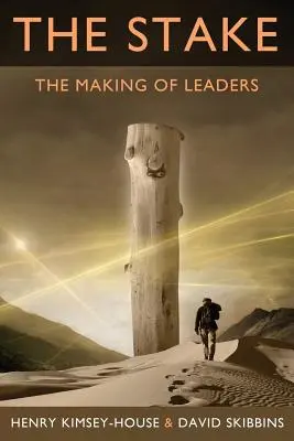 Der Pfahl: Die Entstehung von Führungskräften - The Stake: The Making of Leaders