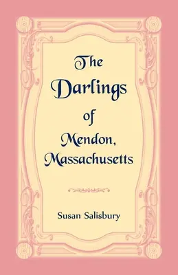 Die Darlings von Mendon, Massachusetts - The Darlings of Mendon, Massachusetts