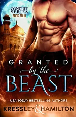 Von der Bestie gewährt: Ein dampfiger paranormaler Liebesroman über die Schöne und das Biest - Granted by the Beast: A Steamy Paranormal Romance Spin on Beauty and the Beast